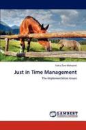 Just in Time Management di Yahia Zare Mehrjerdi edito da LAP Lambert Academic Publishing