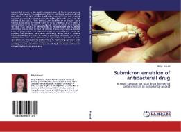 Submicron emulsion of antibacterial drug di Shilpi Prasad edito da LAP Lambert Academic Publishing