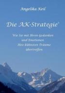 Die Ak-strategie di Angelika Keil edito da Books On Demand