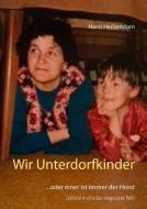 Wir Unterdorfkinder di Horst Heckendorn edito da Books on Demand