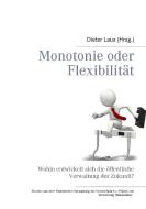 Monotonie oder Flexibilität edito da Books on Demand