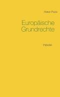 Europäische Grundrechte di Harun Pacic edito da Books on Demand