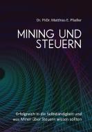 Mining und Steuern di Matthias Pfadler edito da Books on Demand