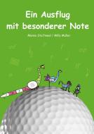 Ein Ausflug mit besonderer Note di Menno Stuifmeel, Milly Müller edito da Books on Demand