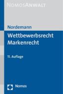 Wettbewerbsrecht Markenrecht di Jan Bernd Nordemann, Axel Nordemann, Anke Nordemann-Schiffel edito da Nomos Verlagsges.MBH + Co