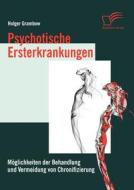 Psychotische Ersterkrankungen di Holger Grambow edito da Diplomica Verlag