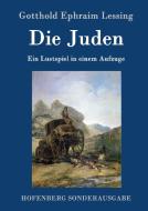 Die Juden di Gotthold Ephraim Lessing edito da Hofenberg