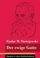 Der ewige Gatte di Fjodor M. Dostojewski edito da Henricus - Klassiker in neuer Rechtschreibung