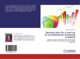 Business plan for a start-up of an information brokering company di Vesselina Stoytcheva edito da LAP Lambert Academic Publishing
