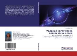 Udarnoe Nagruzhenie Plasticheskikh Sred di Shmeleva Anna edito da Lap Lambert Academic Publishing