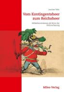 Vom Kontingentsheer zum Reichsheer di Joachim Welz edito da Miles-Verlag