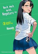 Neck mich nicht, Nagatoro-san 2 di Nanashi edito da Dani Books