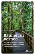 Bäume für Borneo di Sarina Albeck edito da Oekom Verlag GmbH