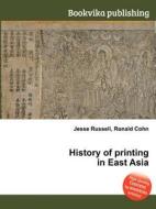 History Of Printing In East Asia edito da Book On Demand Ltd.