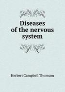 Diseases Of The Nervous System di Herbert Campbell Thomson edito da Book On Demand Ltd.