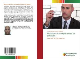 Workflows e Componentes de Software di Ricardo Barros Duarte d Oliveira edito da Novas Edições Acadêmicas