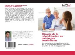 Eficacia de la rehabilitación en patologías vestibulares di Ignacio Agustín Roizarena edito da EAE