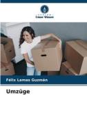 Umzüge di Félix Lamas Guzmán edito da Verlag Unser Wissen