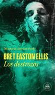 Los Destrozos / The Shards di Bret Easton Ellis edito da LITERATURA RANDOM HOUSE