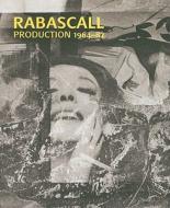 Rabascall: Production 1964-1982 di Bartomeu Mari edito da Museu Dart Contemporani de Barcelona