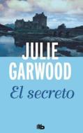 El Secreto / The Secret di Julie Garwood edito da EDICIONES B
