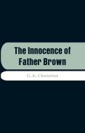 The Innocence of Father Brown di G. K. Chesterton edito da Alpha Editions