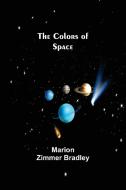 The Colors of Space di Marion Zimmer Bradley edito da Alpha Editions