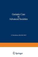 Geriatric Care in Advanced Societies edito da Springer Netherlands