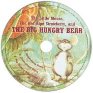 The Little Mouse, the Red Ripe Strawberry and the Big Hungry Bear edito da Child's Play International