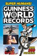 Guinness World Records: Super Humans! di Donald Lemke edito da HARPERCOLLINS