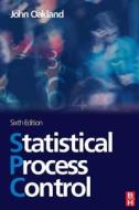 Statistical Process Control di John S. Oakland edito da Society for Neuroscience