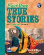 Even More True Stories di Sandra Heyer edito da Pearson Education (US)