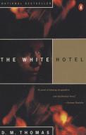 The White Hotel di D. M. Thomas edito da PENGUIN GROUP