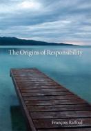 The Origins of Responsibility di Francois Raffoul edito da Indiana University Press (IPS)
