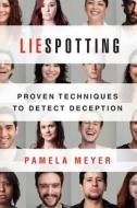 Liespotting di Pamela Meyer edito da Griffin Publishing