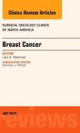 Breast Cancer, An Issue of Surgical Oncology Clinics of North America di Lisa Newman edito da Elsevier - Health Sciences Division