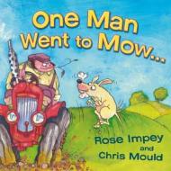 One Man Went To Mow di Rose Impey edito da Hachette Children\'s Books