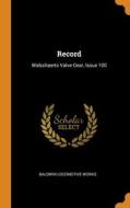 Record di Works Baldwin Locomotive Works edito da Franklin Classics