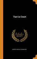 Tact In Court di Joseph Wesley Donovan edito da Franklin Classics Trade Press