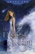 The Deepest Night di Shana Abe edito da Bantam