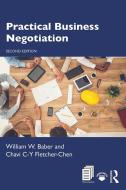 Practical Business Negotiation di William W. Baber, Chavi C-Y Fletcher-Chen edito da Taylor & Francis Ltd