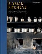Elysian Kitchens di Jody Eddy edito da W. W. Norton & Company