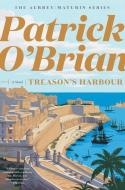 Treason's Harbour di Patrick O'Brian edito da W W NORTON & CO