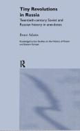 Tiny Revolutions in Russia di Bruce Adams edito da Routledge