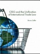Cisg And The Unification Of International Trade Law di Dr. Bruno Zeller edito da Taylor & Francis Ltd