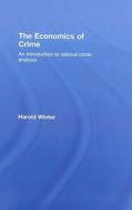 The Economics of Crime di Harold (Ohio University Winter edito da Routledge