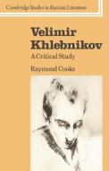 Velimir Khlebnikov di Raymond Cooke edito da Cambridge University Press