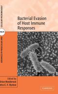 Bacterial Evasion of Host Immune Responses di Brian Henderson edito da Cambridge University Press