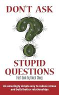 Don't Ask Stupid Questions di BLACK SHEEP edito da Black Sheep