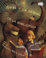 Tomas Y La Senora de la Biblioteca = Tomas & the Library Lady di Pat Mora edito da RANDOM HOUSE ESPANOL